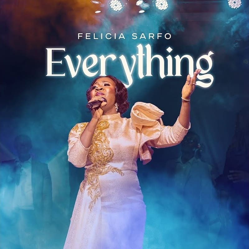 Felicia Sarfo - Everything
