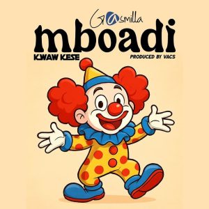 Gasmilla - Mboadi Ft. Kwaw Kese