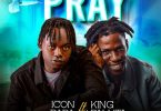 Icon Dada - Pray Ft. King Paluta