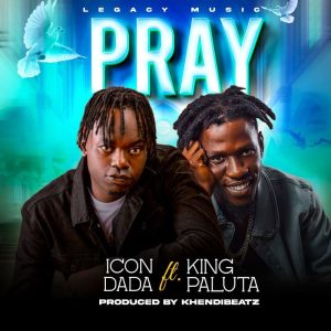 Icon Dada - Pray Ft. King Paluta