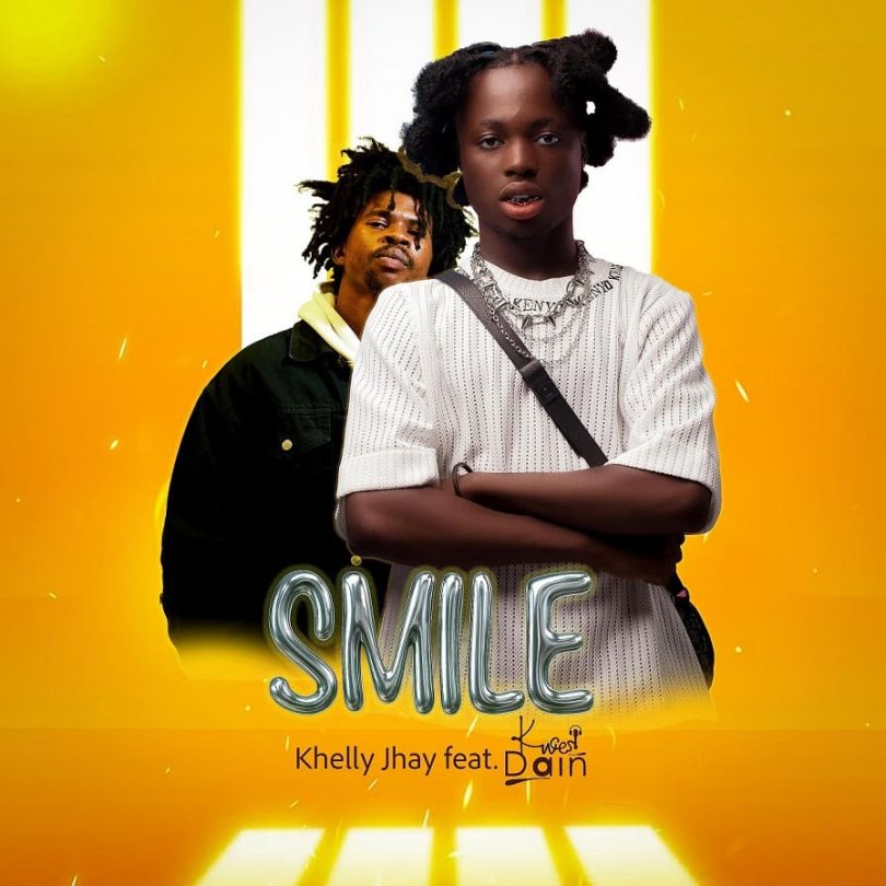 Khelly Jhay - Smile Ft. Kwesi Dain