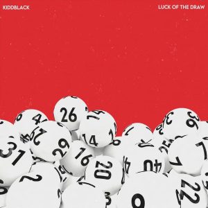 KiddBlack - Luck Of The Draw