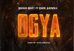 Kwadjo Shaft - Ogya Ft. Kwesi Amewuga