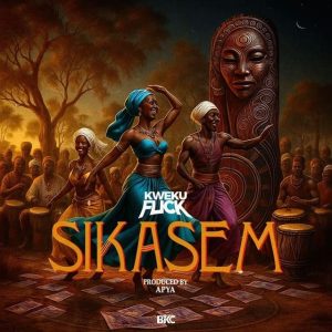 Kweku Flick - Sikasem