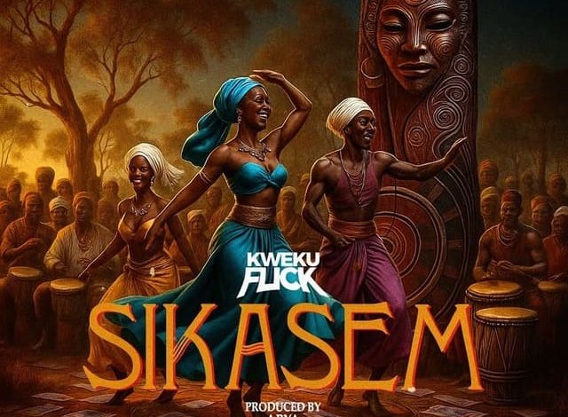 Kweku Flick - Sikasem