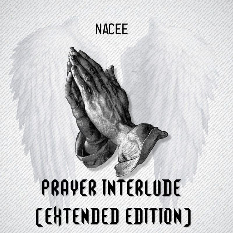 Nacee - Prayer Interlude (Extended Edition)