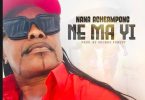 Nana Acheampong - Ne Ma Yi