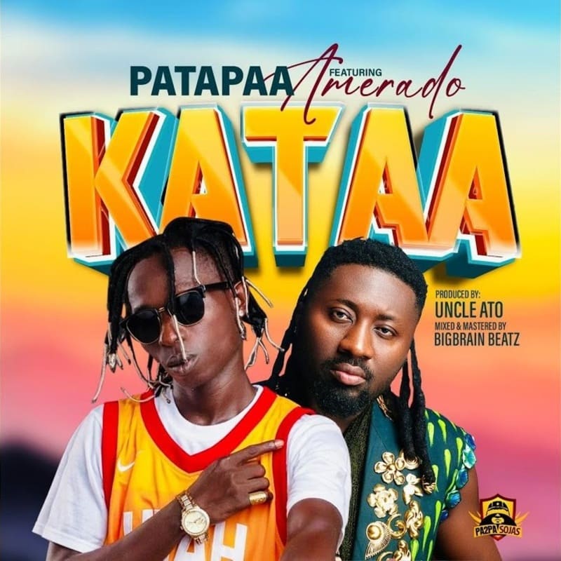Patapaa - Kataa Ft. Amerado