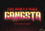 Paul Noun - Gangsta Ft. D-Black
