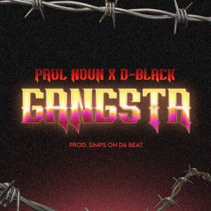 Paul Noun - Gangsta Ft. D-Black