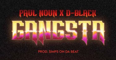 Paul Noun - Gangsta Ft. D-Black