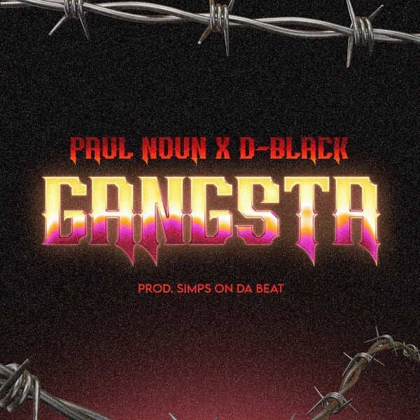 Paul Noun - Gangsta Ft. D-Black