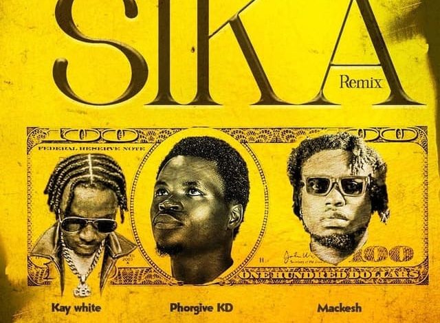 Phorgive KD - Sika (Remix) Ft. Kay White & Mackesh