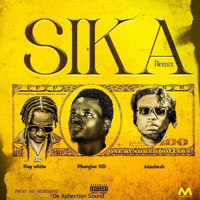 Phorgive KD - Sika (Remix) Ft. Kay White & Mackesh