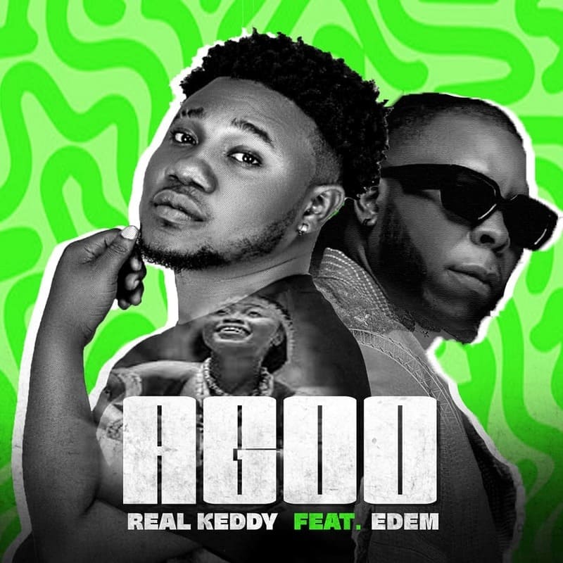 Real Keddy - Agoo Ft. Edem
