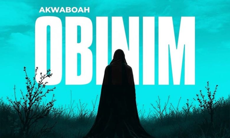 Akwaboah - Obinim