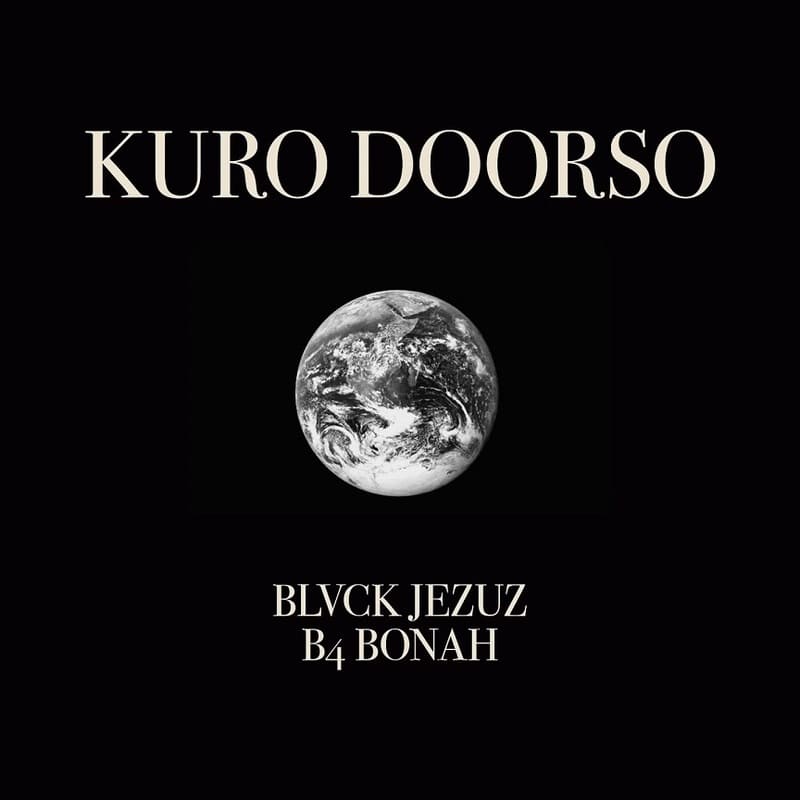 Blvck Jezuz - Kuro Doorso Ft. B4Bonah