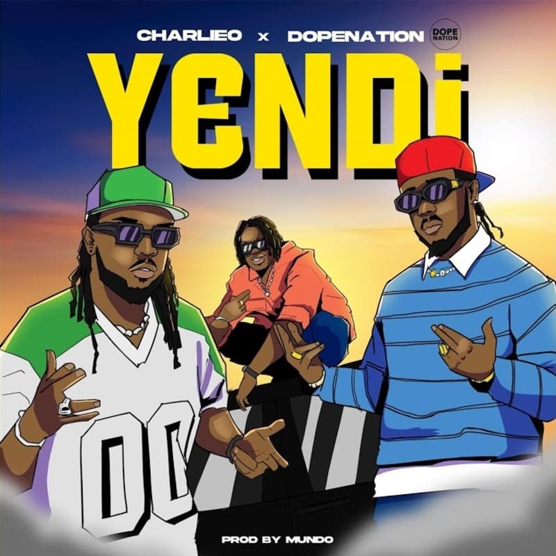 CharlieO - Yendi Ft. DopeNation & Mundo