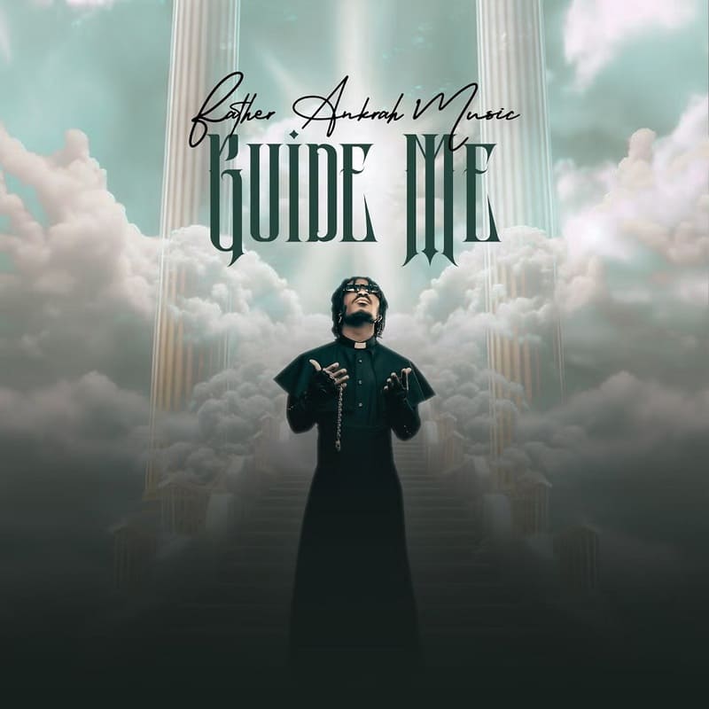 Father Ankrah - Guide Me
