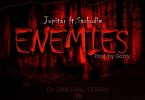 Jupitar - Enemies Ft. Sarkodie