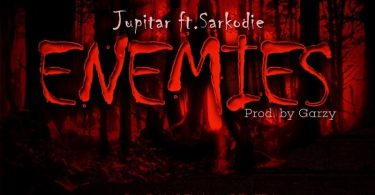 Jupitar - Enemies Ft. Sarkodie