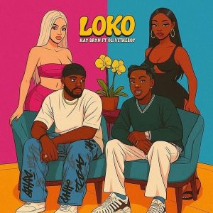 Kay Bryn - Loko Ft Olivetheboy