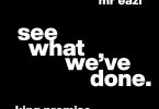 King Promise Ft. Mr Eazi - See What We've Done
