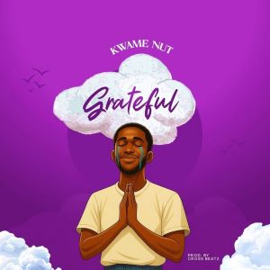 Kwame Nut - Grateful