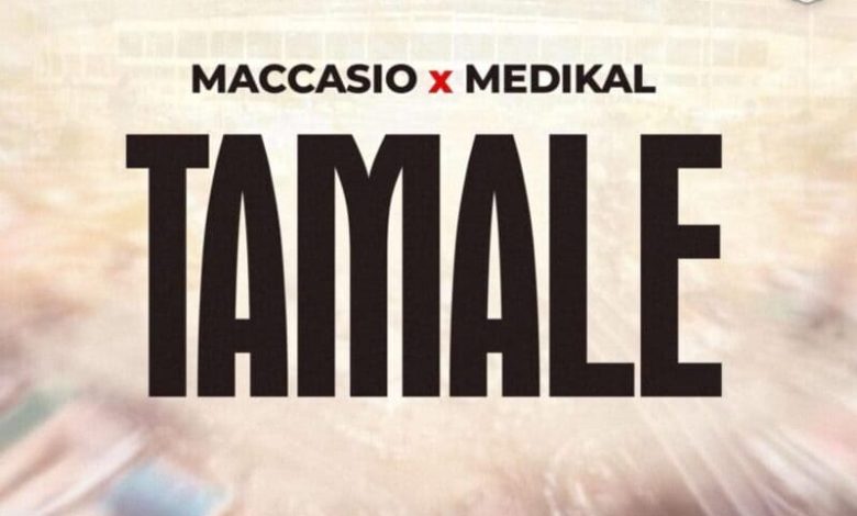 Maccasio - Tamale Ft. Medikal