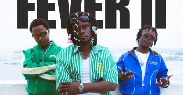 Raevin - Fever II Ft. Kelvyn Boy & Kojo Blak