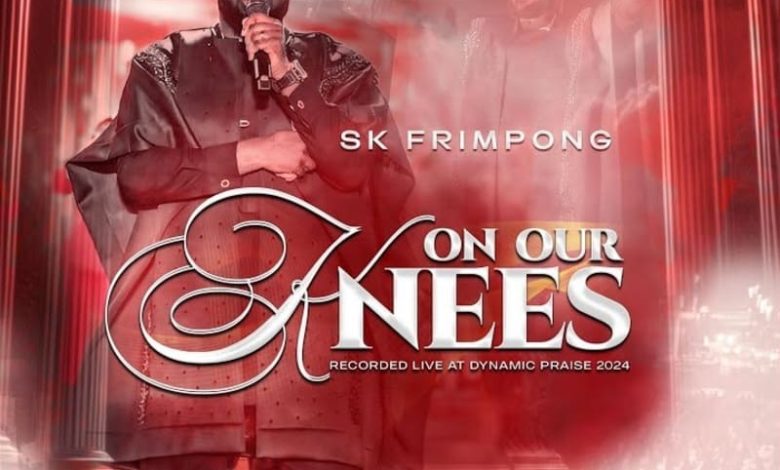 SK Frimpong - On Our Knees