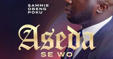Sammie Obeng-Poku - Aseda Se Wo