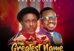 Samsong - The Greatest Name Ft. Preye Odede