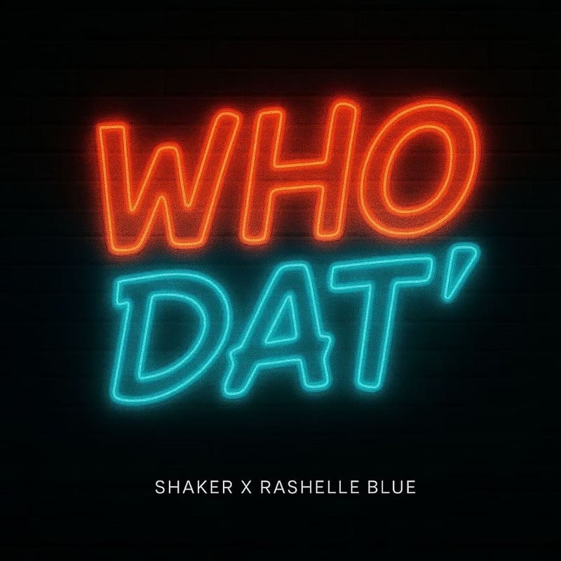 Shaker - Who Dat Ft. Rashelle Blue