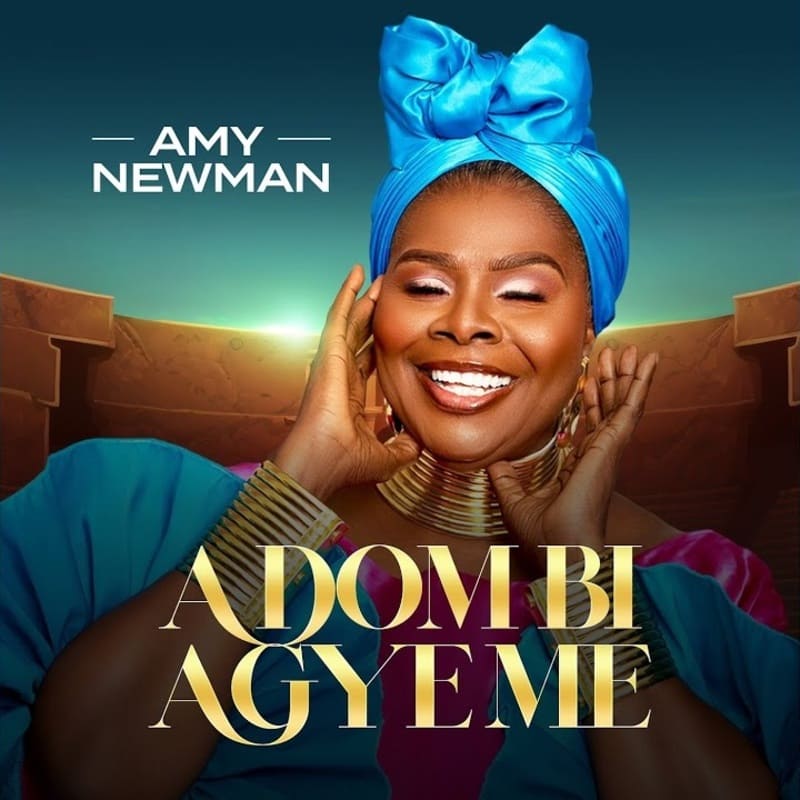 Amy Newman - Adom Bi Agye Me