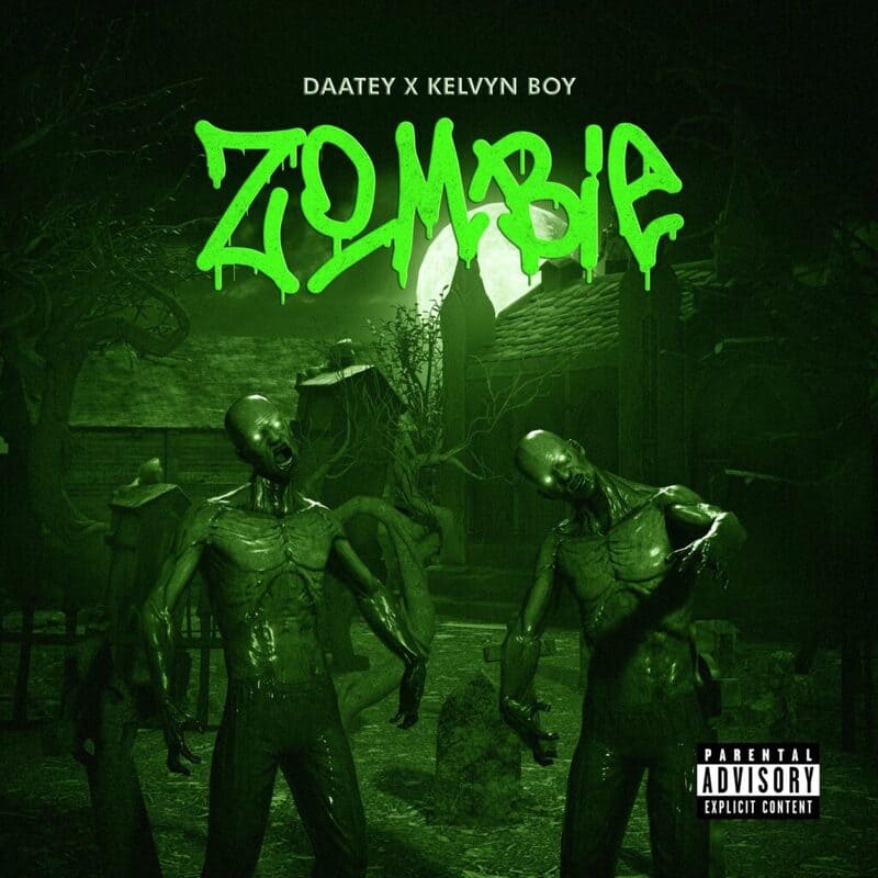 Daatey - Zombie Ft. Kelvyn Boy