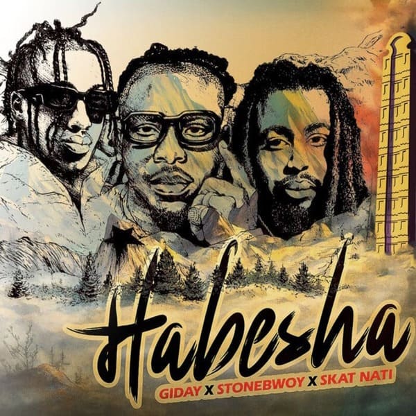 Giday - Habesha Ft. Stonebwoy & Skat Nati