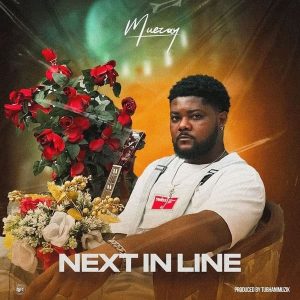 Muezay - Next In Line