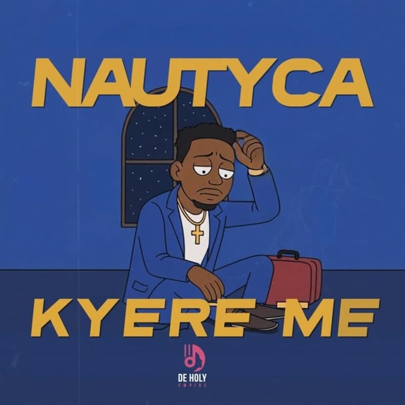 Nautyca - Kyere Me