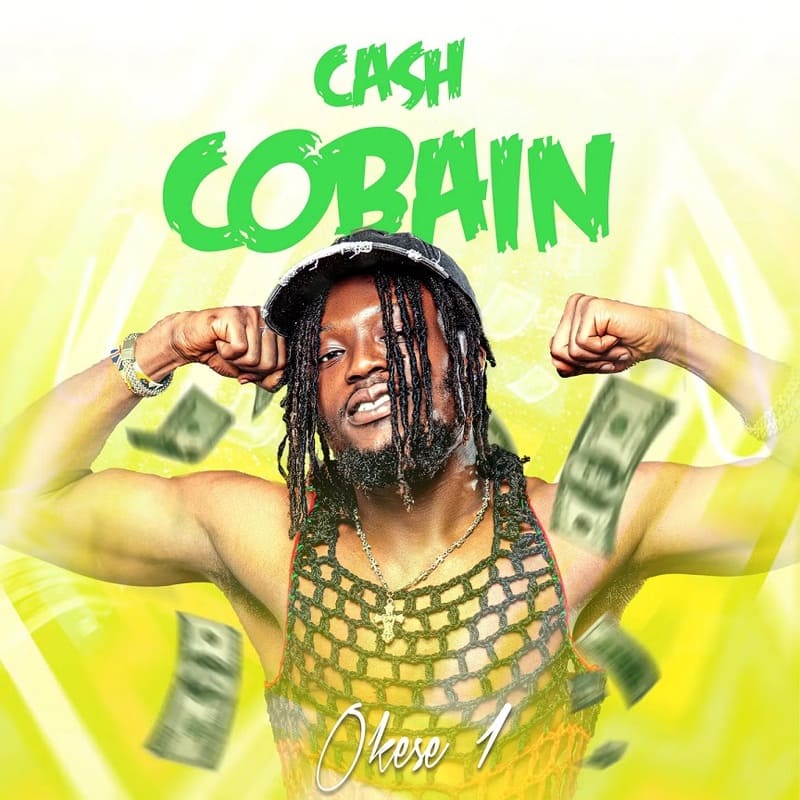 Okese1 - Cash Cobain