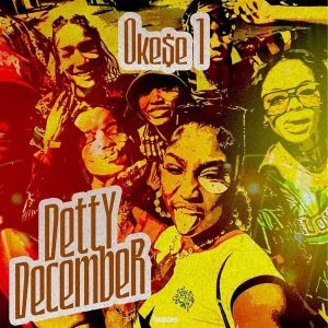 Okese1 - Detty December