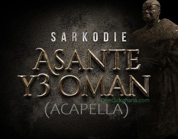 Sarkodie - Asante Y3 Oman (Acapella)