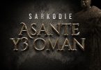 Sarkodie - Asante Y3 Oman