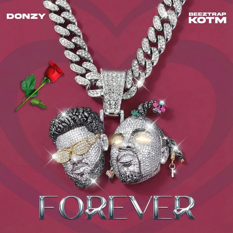 Donzy - Forever Ft. Beeztrap KOTM