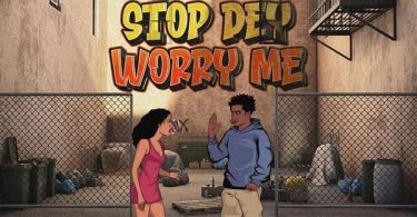 Jay Bahd - Stop Dey Worry Me
