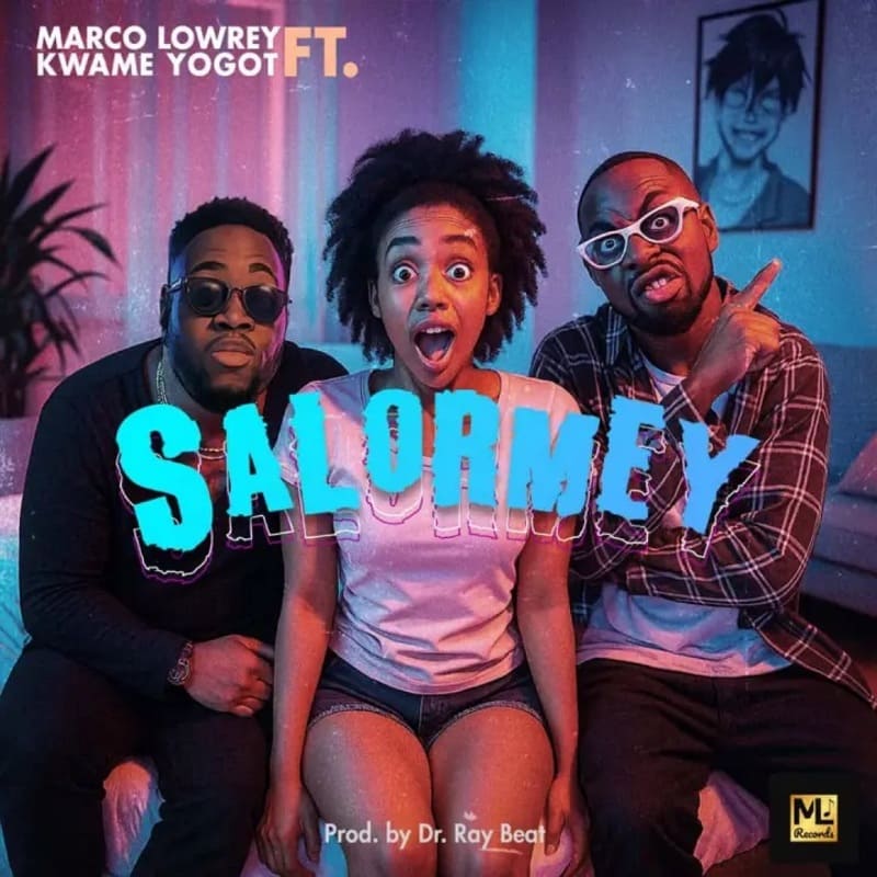 Marco Lowrey - Salormey Ft. Kwame Yogot