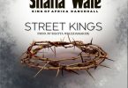 Shatta Wale - Street Kings