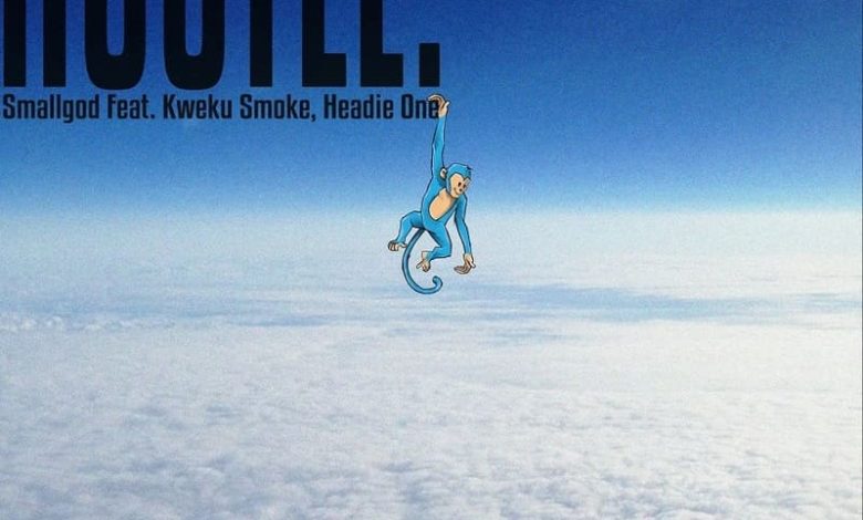 Smallgod - Hustle Ft. Kweku Smoke, Headie One