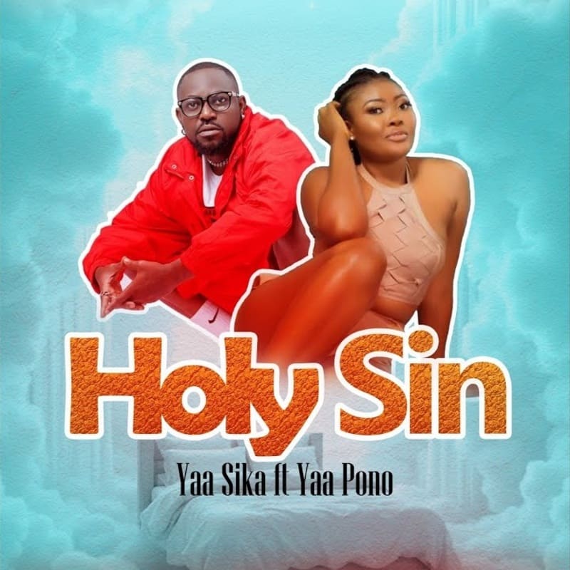 Yaa Sika - Holy Sin Ft. Yaa Pono