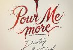 Daatey - Pour Me More Ft. Mona 4Reall